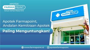 Raih Hidup Sehat dengan Dukungan Apotek Farmapoint